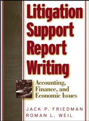 Litigation Support Report Writing Accounting, Finance, and Economic Issues,0471262900,9780471262909