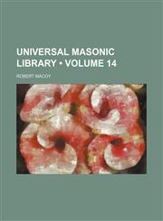 Universal Masonic Library (Volume 14),1153862301,9781153862301