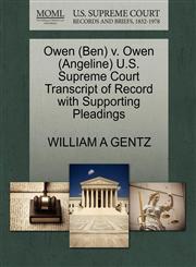 Owen (Ben) v. Owen (Angeline) U.S. Supreme Court Transcript of Record with Supporting Pleadings,1270535382,9781270535386