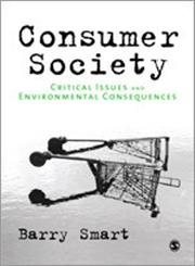 Consumer Society: Critical Issues & Environmental Consequences,184787049X,9781847870490