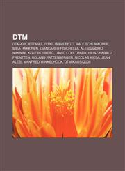 DTM DTM-kuljettajat, Jyrki Järvilehto, Ralf Schumacher, Mika Häkkinen, Giancarlo Fisichella, Alessandro Nannini, Keke Rosberg, David Coulthard,1231843772,9781231843772