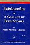 Jatakamala, or, A Garland of Birth Stories Complete & Unabridged, Reprinted,8175363835,9788175363830