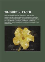 Warriors - Leader Beechstar, Birchstar, Birchstar, Birchstar, Blackstar, Blizzardstar, Bluestar, Brightwhisker, Brindlestar, Brokenstar, Buzzardstar, Cedarstar, Cloudstar, Crookedstar, Darkstar, Darkstar, Dawnstar, Dewstar, Dovestar, Dovestar, Duststar,,1234651777,9781234651770