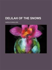 Delilah of the snows,1150918470,9781150918476