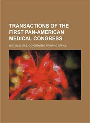 Transactions of the first Pan-American Medical Congress,1130140377,9781130140378