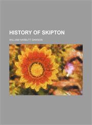 History of Skipton,1150668229,9781150668227