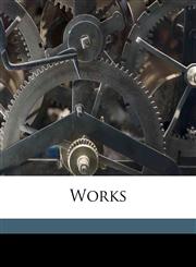 Works Volume Series 1, no. 58,1172368082,9781172368082