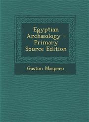 Egyptian Archaeology,1289428972,9781289428976