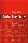 Turbo-like Codes Design for High Speed Decoding,1402063903,9781402063909