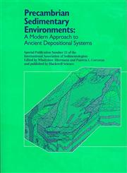 Precambrian Sedimentary Environments A Modern Approach to Ancient Depositional Systems,0632064153,9780632064151