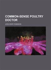 Common-sense poultry doctor,1154667782,9781154667783