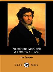 Master and Man, and a Letter to a Hindu (Dodo Press),1406520942,9781406520941