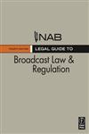 NAB Legal Guide to Broadcast Law and Regulation 6th Edition,0240811178,9780240811178