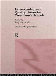 Restructuring and Quality Issues for Tomorrow's Schools,0415133394,9780415133395