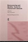 Restructuring and Quality Issues for Tomorrow's Schools,0415133394,9780415133395