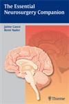 The Essential Neurosurgery Companion 1st Edition,1604067357,9781604067354