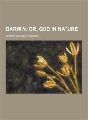 Darwin, Or, God in Nature,1230438092,9781230438092