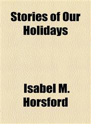Stories of Our Holidays,1154483231,9781154483239