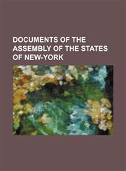 Documents of the Assembly of the States of New-york,1150919744,9781150919749