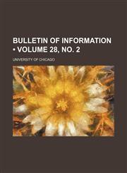 Bulletin of Information (Volume 28, no. 2),1235139522,9781235139529