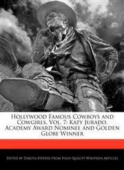 Hollywood Famous Cowboys and Cowgirls, Vol. 7 Katy Jurado, Academy Award Nominee and Golden Globe Winner,1171173334,9781171173335