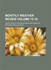 Monthly weather review Volume 15-19,1234200082,9781234200084
