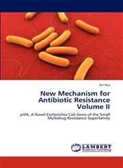 New Mechanism for Antibiotic Resistance Volume II,3848483807,9783848483808
