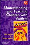 Understanding and Teaching Children with Autism,0471958883,9780471958888