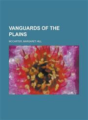 Vanguards of the Plains,1443214019,9781443214018