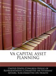 VA CAPITAL ASSET PLANNING,1240455135,9781240455133
