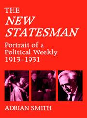 'New Statesman' Portrait of a Political Weekly 1913-1931,0714641693,9780714641690