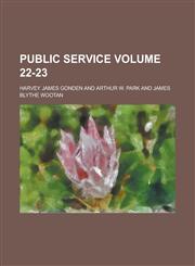 Public Service Volume 22-23,1230012702,9781230012704
