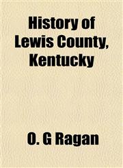 History of Lewis County, Kentucky,1152950029,9781152950023
