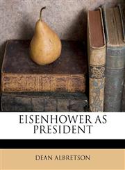 EISENHOWER AS PRESIDENT,1178495493,9781178495492