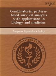 Combinatorial pattern-based survival analysis with applications in biology and medicine.,1243684305,9781243684301