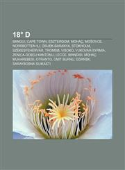 18° D Bangui, Cape Town, Esztergom, Mohaç, Mošovce, Norrbotten ili, Osijek-Baranya, Stokholm, Székesfehérvár, Tromsø, Visoko, Vukovar-Syrmia,1232940275,9781232940272