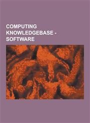 Computing Knowledgebase - Software Audio Codecs, Freeware, Free Software, Games, MS-DOS Commands, Operating Systems, Operating System Components, Pro,1230856137,9781230856131