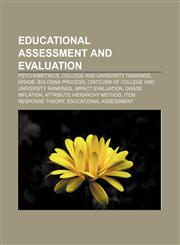 Educational assessment and evaluation Psychometrics, College and university rankings, Grade, Bologna Process,1157595502,9781157595502