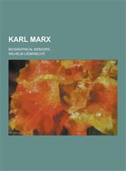 Karl Marx; Biographical Memoirs ...,1230231234,9781230231235