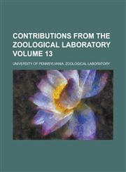 Contributions from the Zoological Laboratory Volume 13,1153885476,9781153885478
