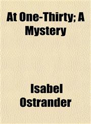 At One-Thirty; A Mystery,1150335912,9781150335914