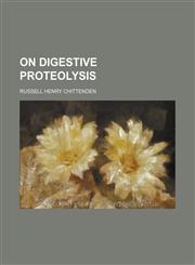 On digestive proteolysis,1151764604,9781151764607