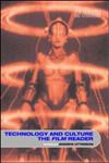 Technology and Culture, The Film Reader,0415319854,9780415319850