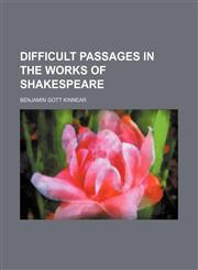Difficult Passages in the Works of Shakespeare,115090447X,9781150904479