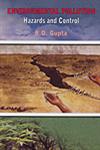 Environmental Pollution Hazards and Control 1st Published,8180692604,9788180692604