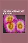 New York Latin Leaflet Volume 4-7,123425462X,9781234254629