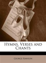 Hymns, Verses and Chants,1141462354,9781141462353