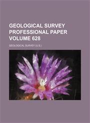 Geological Survey professional paper Volume 628,1231177748,9781231177747