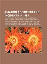 Aviation accidents and incidents in 1988 Pan Am Flight 103, Ramstein airshow disaster, Abdelbaset al-Megrahi, Release of Abdelbaset al-Megrahi,115639953X,9781156399538