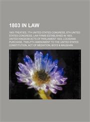 1803 in Law Marbury v. Madison, Act of Mediation, Stuart v. Laird, United States v. Simms, United States v. Hooe,,1156033217,9781156033210